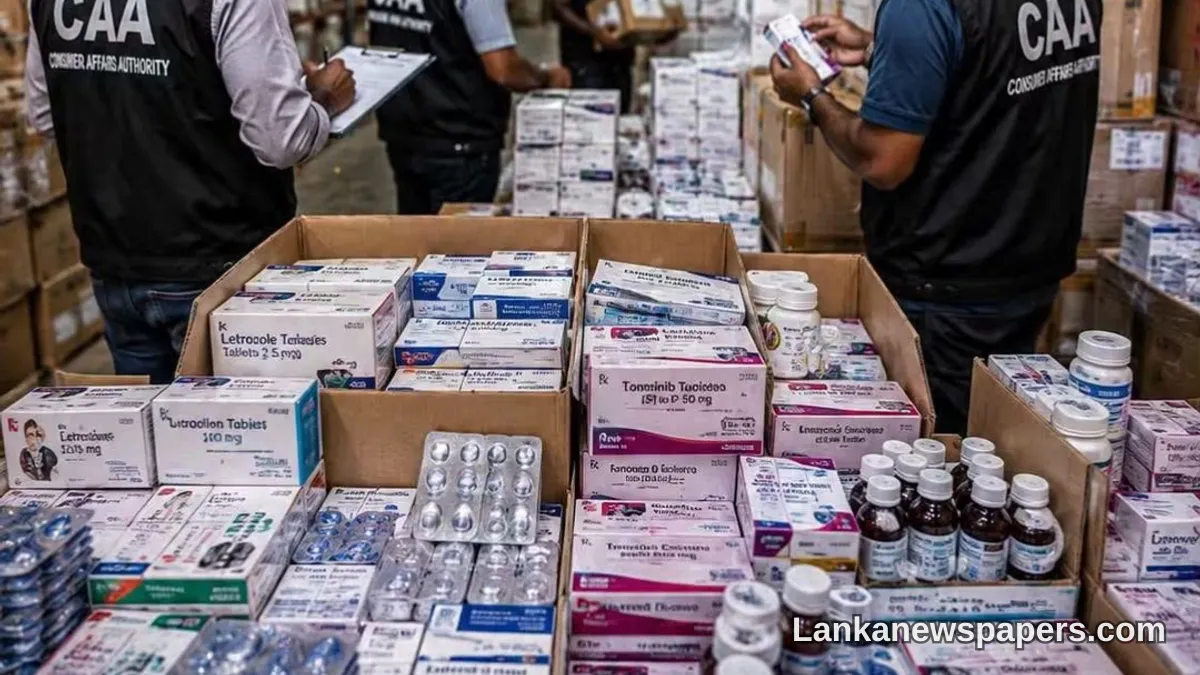 Consumer Affairs Authority Busts Illegal Medicine Stockpile Worth Over Rs. 10 Million in Colombo