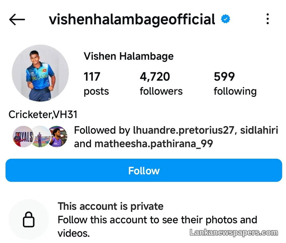 ශ්රී ලංකා ක්රිකට් ක්රීඩක විශෙන් හාලම්බගේගේ ඉන්ස්ටග්රෑම් ගිණුම ඉන්දීය ට්රෝල් ප්රහාරයෙන් පසු අඳුරු වෙයි