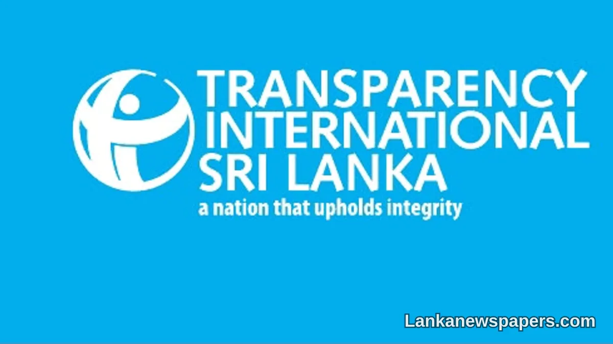 Transparency International Sri Lanka Sounds Alarm Over Proposed Anti-Corruption Law Changes