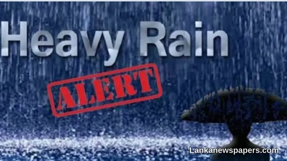 Meteorology Department Issues Amber Warning for Heavy Rainfall Across Several Districts