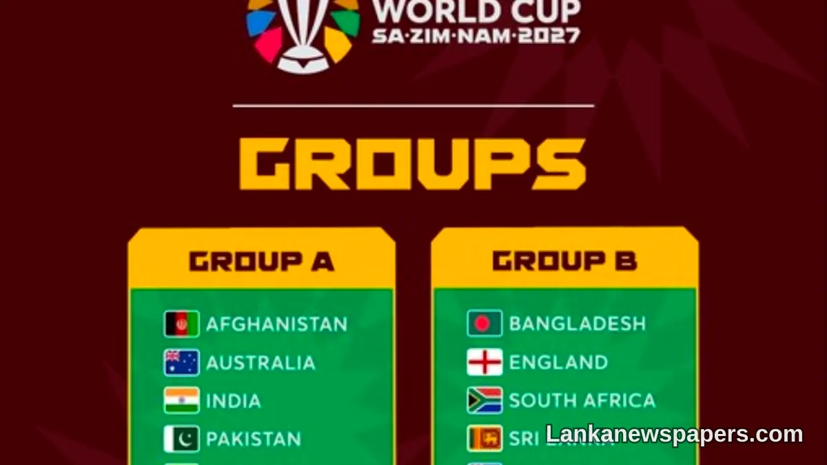 ICC විසින් 2027 පිරිමි ක්‍රිකට් ලෝක කුසලානයේ කණ්ඩායම් සහ තරඟ කාලසටහන එළිදක්වයි