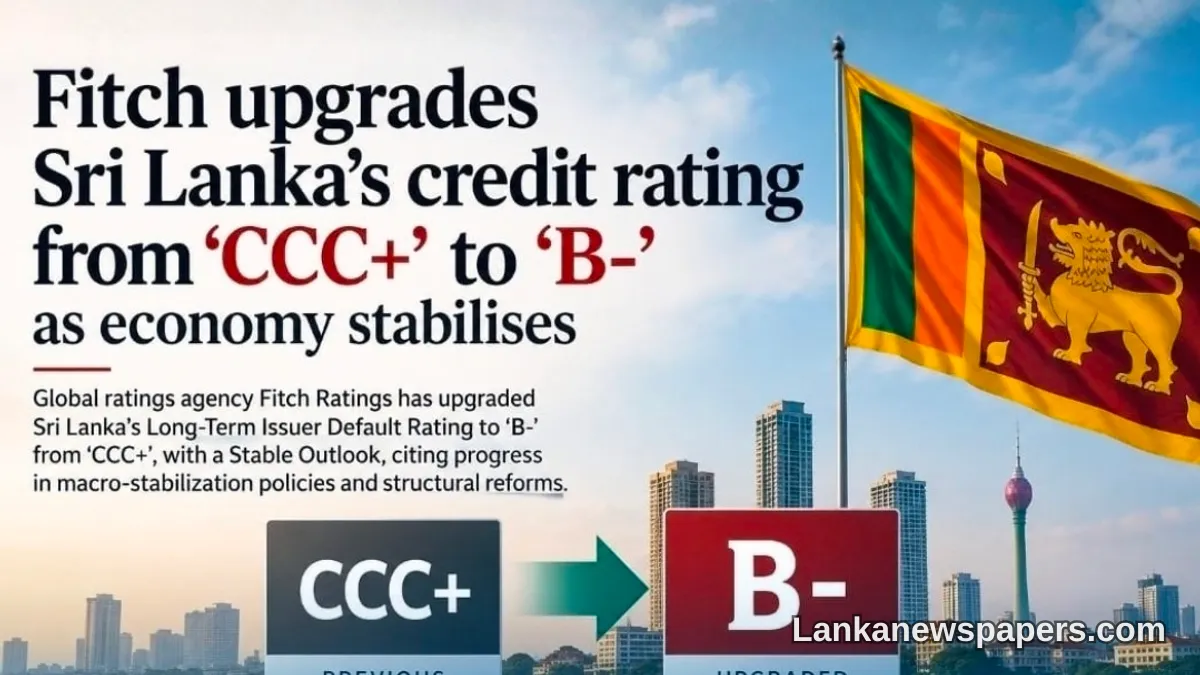 Ceylon Chamber Welcomes Fitch Rating Upgrade as Validation of Sri Lanka's Economic Recovery