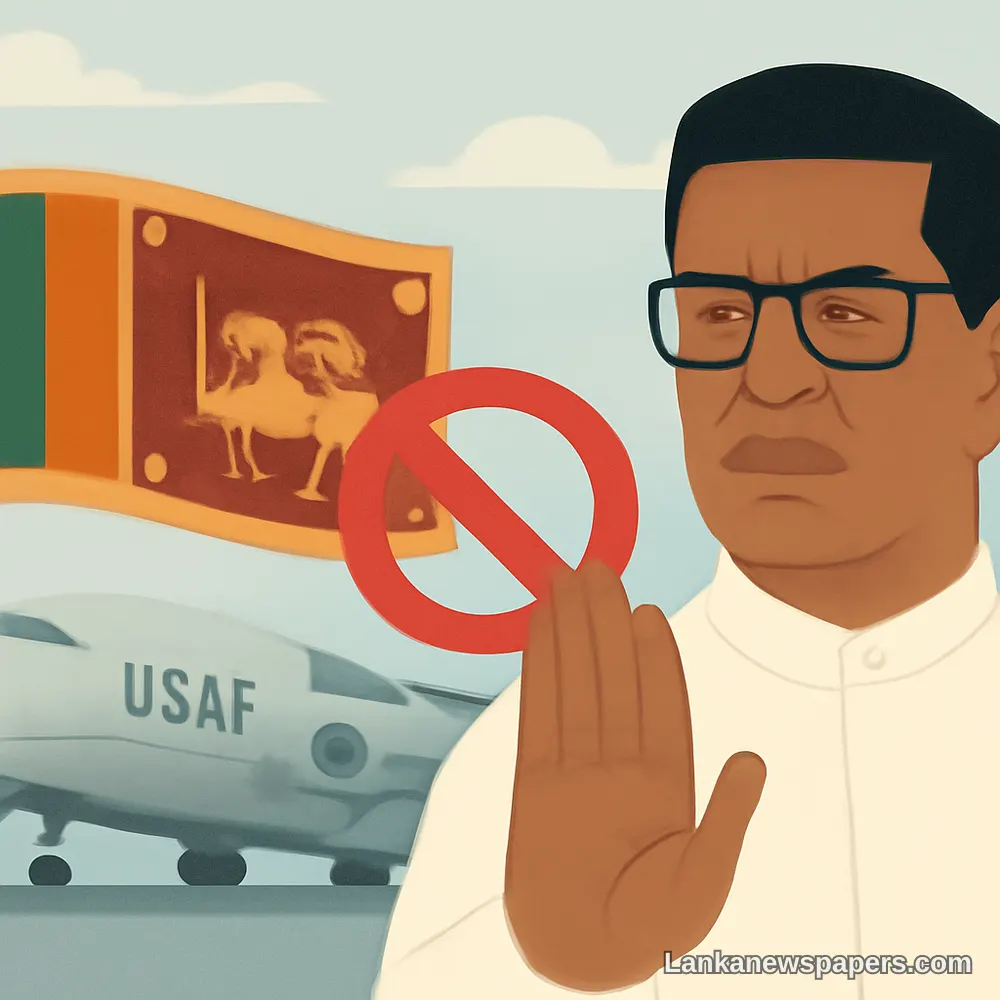 ශ්රී ලංකාව එක්සත් ජනපද හමුදා ගුවන් යානාවලට භූ ප්රවේශය ප්රතික්ෂේප කරයි — ජනාධිපති තහවුරු කරයි