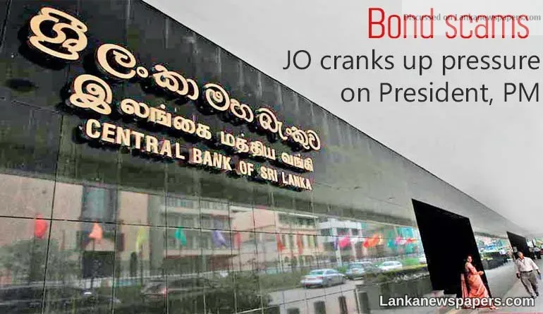 Bond scams: JO cranks up pressure on President, PM
