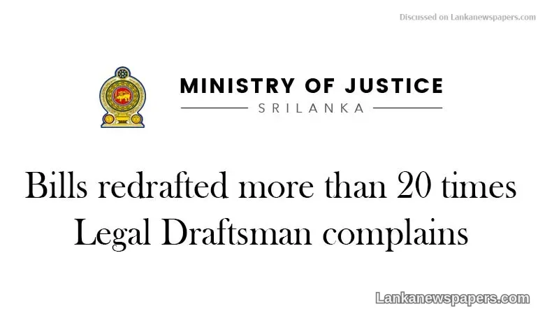 Bills redrafted more than 20 times, Legal Draftsman complains
