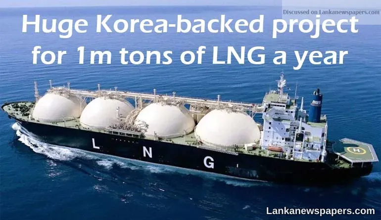 Huge Korea-backed project for 1m tons of LNG a year