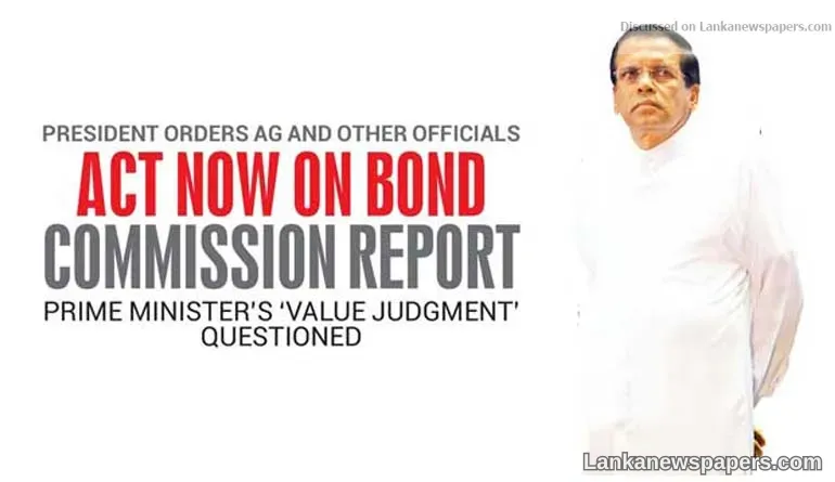 President orders AG and other officials Act Now on Bond Commission Report Prime Minister’s ‘Value Judgment’ questioned