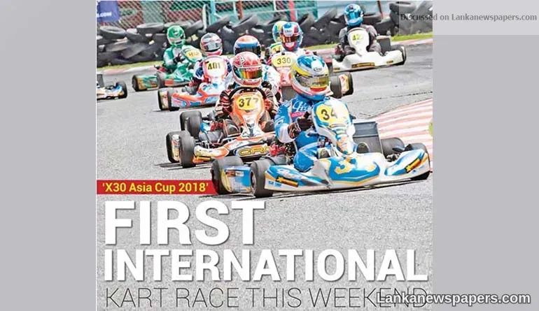 ‘X30 Asia Cup 2018’ First international Kart race this weekend