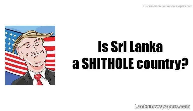 Is Sri Lanka a SHITHOLE country?