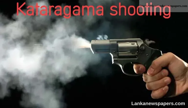 Kataragama shooting -- Sagala pulls up Police Chief
