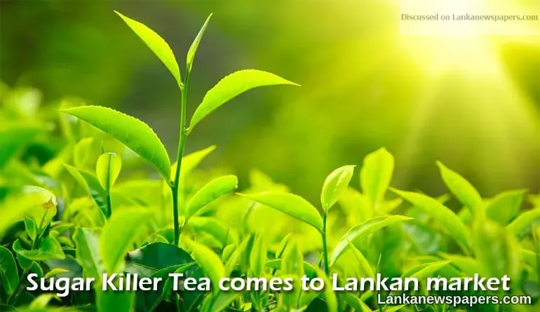 Sugar Killer Tea comes to Lankan market