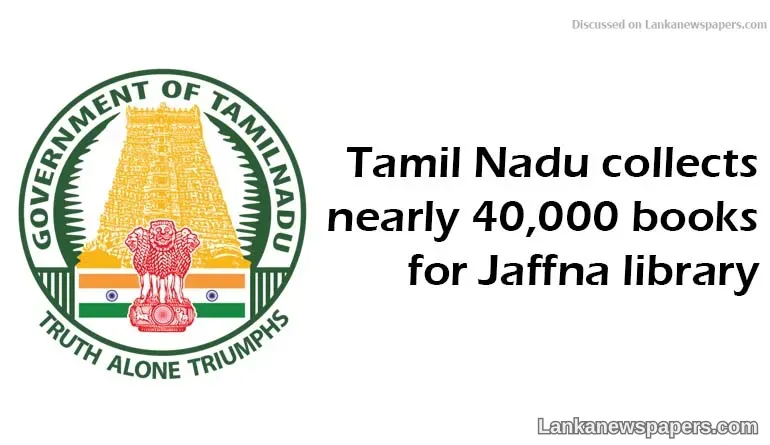 Tamil Nadu collects nearly 40,000 books for Jaffna library