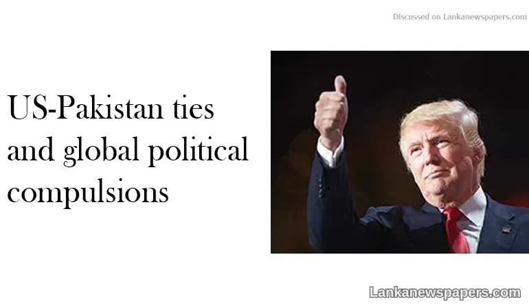 US-Pakistan ties and global political compulsions