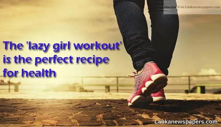 The 'lazy girl workout' is the perfect recipe for health