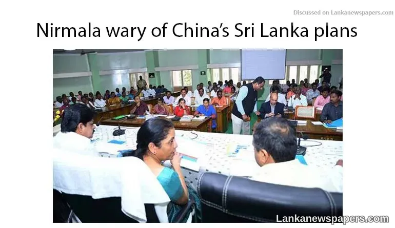 Nirmala wary of China’s Sri Lanka plans