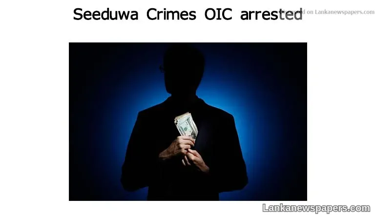 Seeduwa Crimes OIC arrested