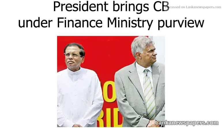 President brings CB under Finance Ministry purview