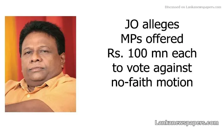 JO alleges MPs offered Rs. 100 mn each to vote against no-faith motion