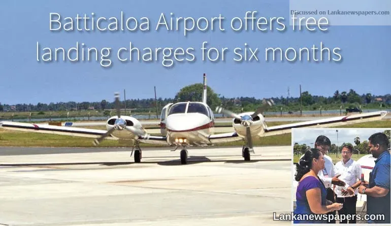 Batticaloa Airport offers free landing charges for six months