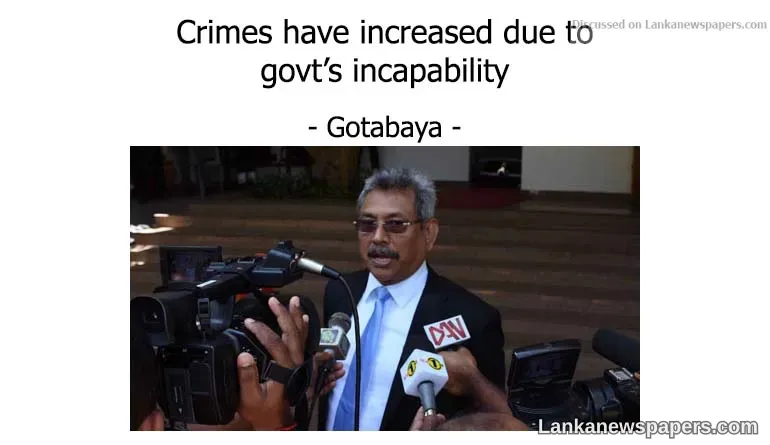 Crimes have increased due to govt’s incapability – Gotabaya