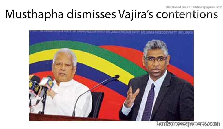 Musthapha dismisses Vajira’s contentions as being due to lack of legal knowledge