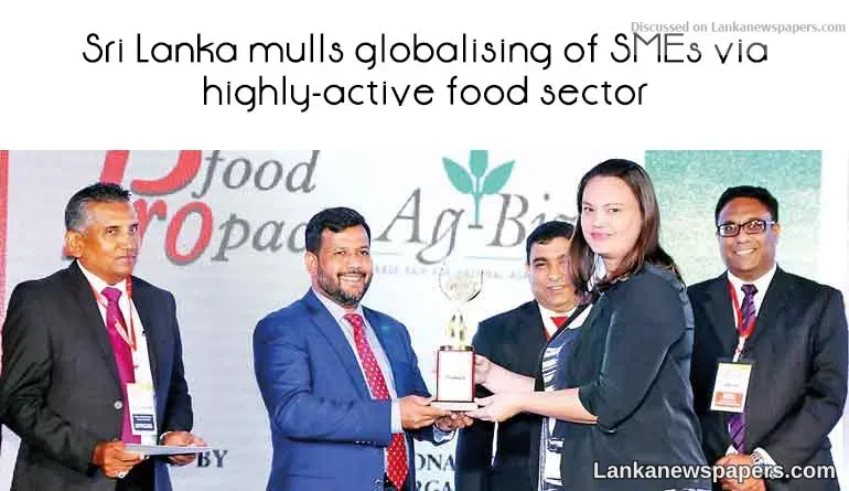 Sri Lanka mulls globalising of SMEs via highly-active food sector