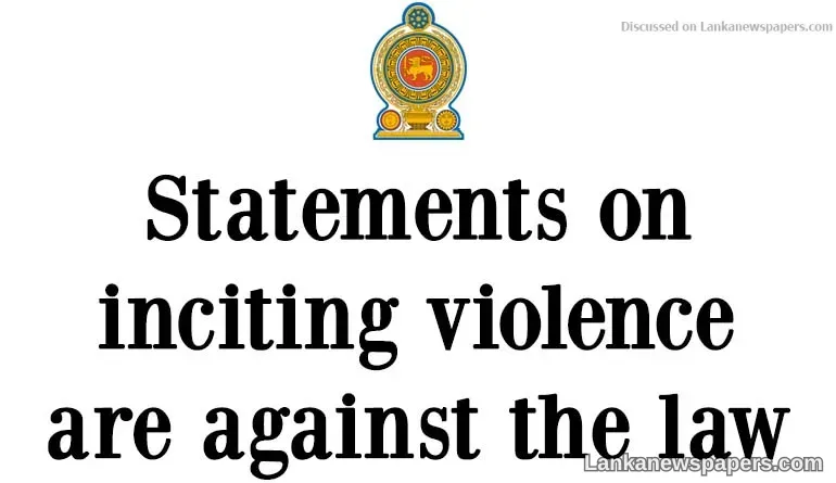 Statements on inciting violence are against the law