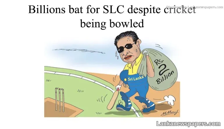 Billions bat for SLC despite cricket being bowled