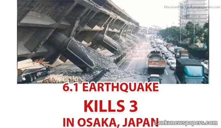 6.1 Earthquake kills 3 in Osaka, Japan