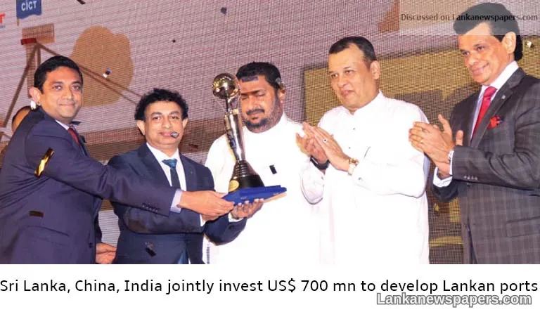 Sri Lanka, China, India jointly invest US$ 700 mn to develop Lankan ports