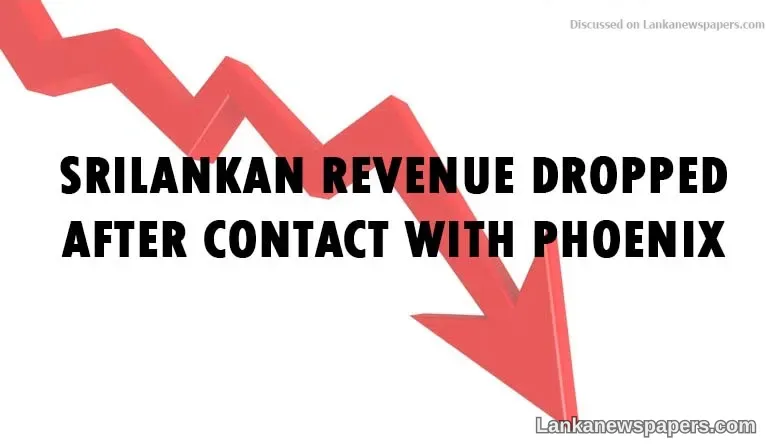 Srilankan revenue dropped after contact with phoenix