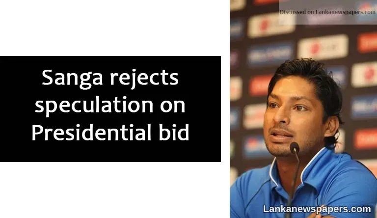 Sanga rejects speculation on Presidential bid