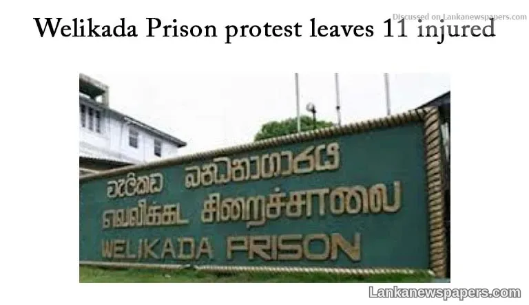 Welikada Prison protest leaves 11 injured