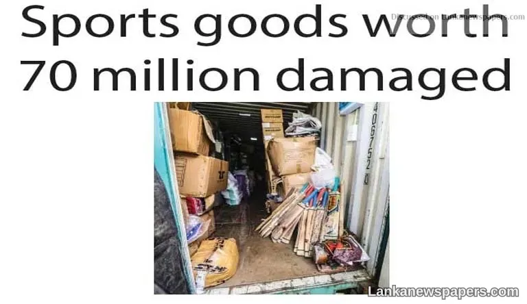 Sports goods worth 70 million damaged