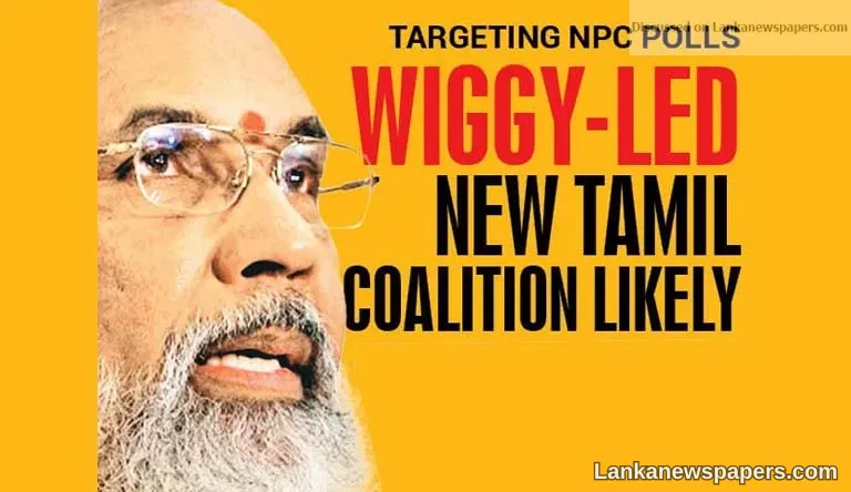 Targeting NPC polls Wiggy-led New Tamil coalition likely