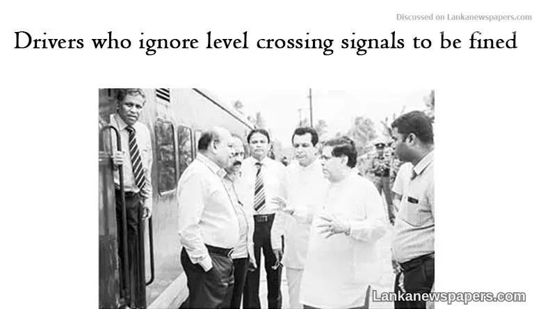 Drivers who ignore level crossing signals to be fined
