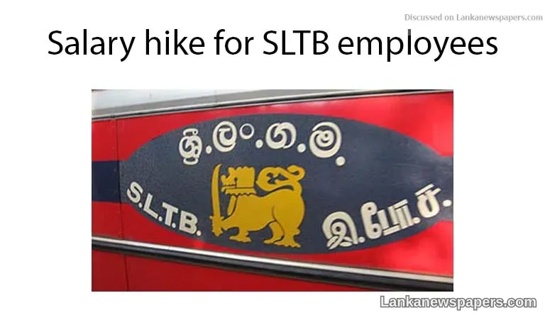 Minister agrees on salary hike for SLTB employees