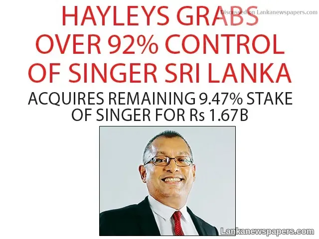 Hayleys grabs over 92% control of Singer Sri Lanka