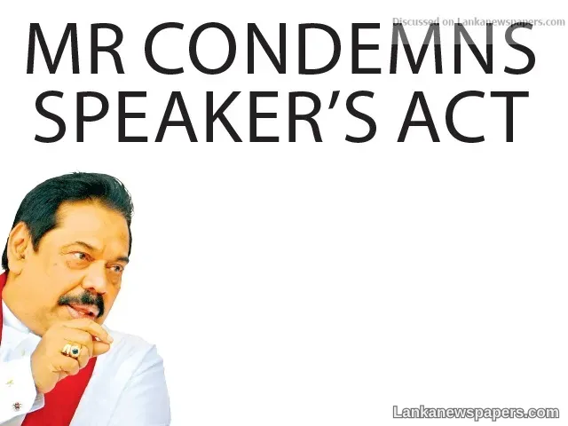 MR condemns Speaker’s act
