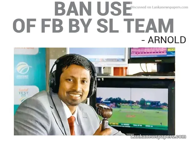 Ban use of Fb by SL team - Arnold