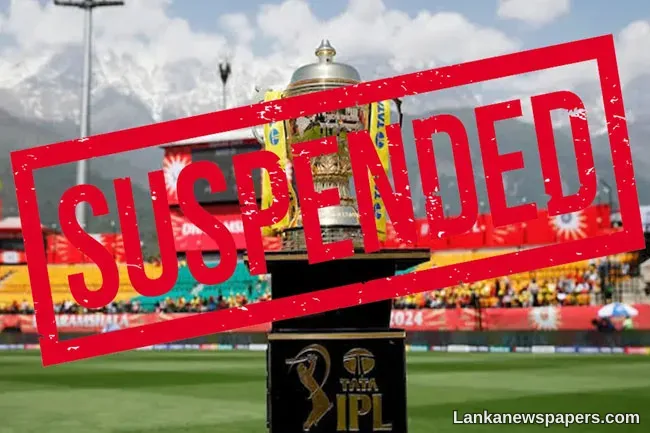 LNP - IPL 2025 suspended indefinitely as India-Pakistan military tensions escalate