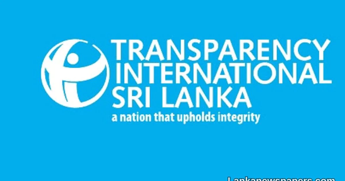 Transparency International Sri Lanka Sounds Alarm Over Proposed Anti-Corruption Law Changes