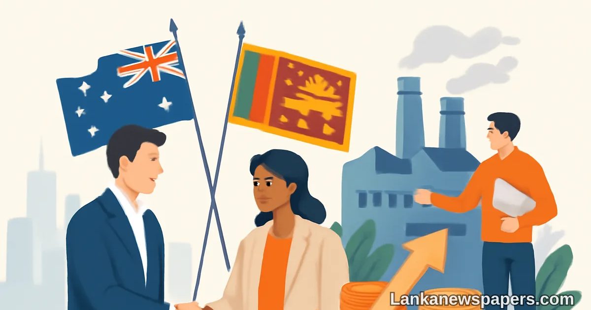 Australian Investors Step Up to Fuel Sri Lanka's Production Economy With Fresh Projects - Lanka Newspapers