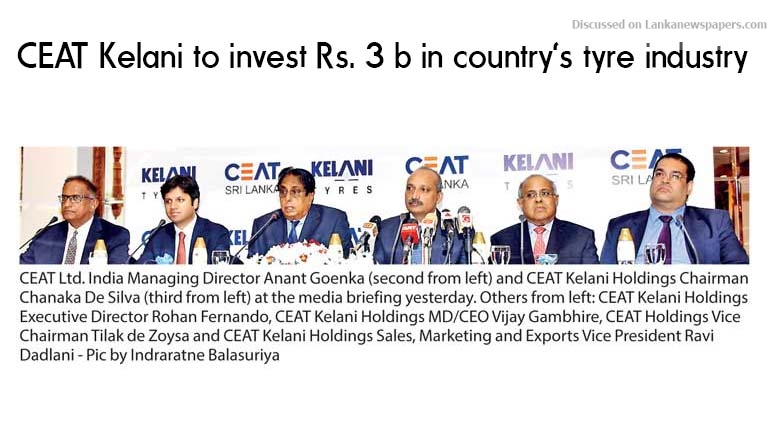 CEAT Kelani to invest Rs. 3 b in country’s tyre industry over next two years