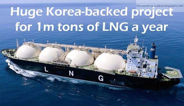 Huge Korea-backed project for 1m tons of LNG a year