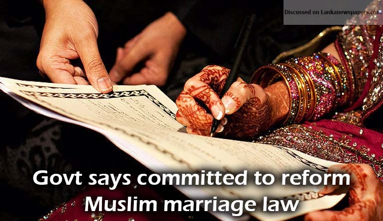 Govt says committed to reform Muslim marriage law