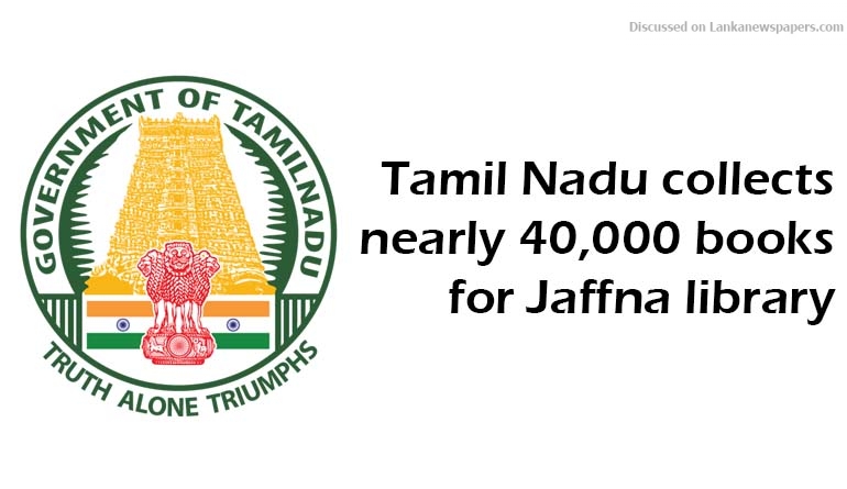 Tamil Nadu collects nearly 40,000 books for Jaffna library