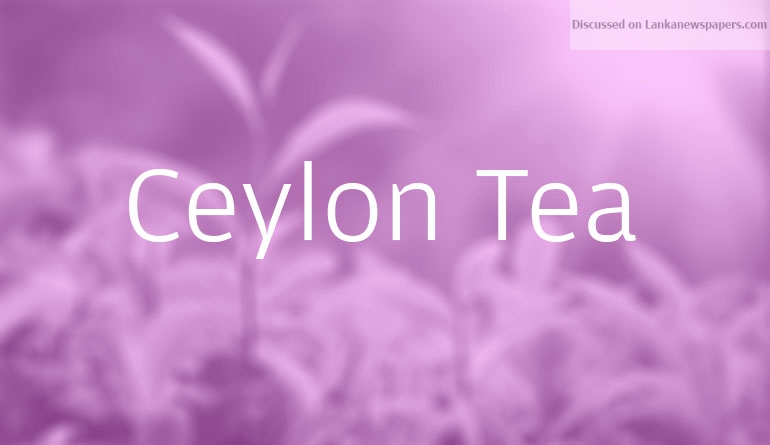 Emergency moves to restore confidence in Ceylon Tea