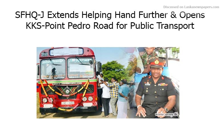 SFHQ-J Extends Helping Hand Further & Opens KKS-Point Pedro Road for Public Transport