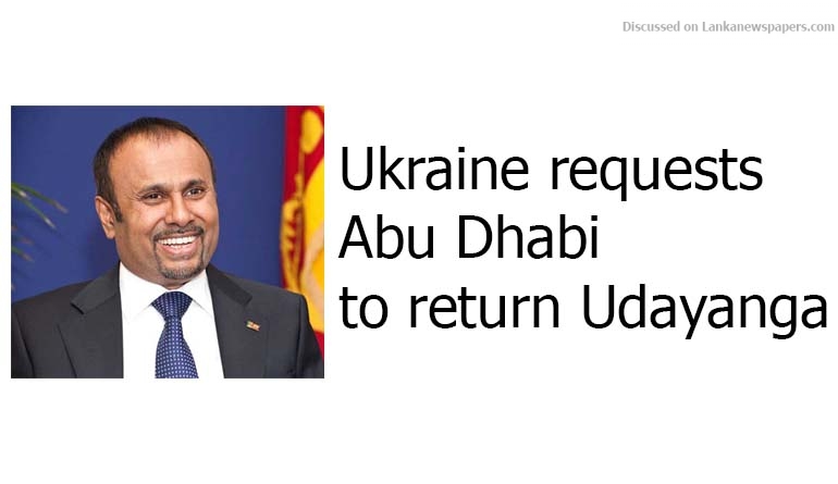 Ukraine requests Abu Dhabi to return Udayanga